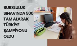 BURSLULUK SINAVINDA 500 TAM ALARAK TÜRKİYE ŞAMPİYONU OLDU