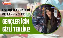 Enerji İçecekleri ve Takviyeler Gençler İçin Gizli Tehlike!