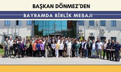 Başkan Dönmez’den Bayramda Birlik Mesajı