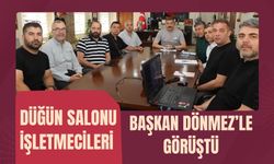 Düğün Salonu İşletmecileri Başkan Dönmez’le Görüştü