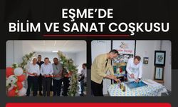 Eşme’de Bilim ve Sanat Coşkusu