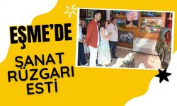Eşme’de Sanat Rüzgarı Esti