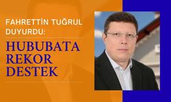 Fahrettin Tuğrul Duyurdu: Hububata Rekor Destek