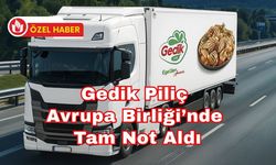 Gedik Piliç Avrupa Birliği’nde Tam Not Aldı