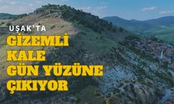 Uşak’ta Gizemli Kale Gün Yüzüne Çıkıyor