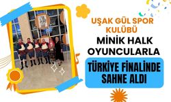 Uşak Gül Spor Kulübü Minik Halk Oyuncularla Türkiye Finalinde Sahne Aldı