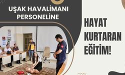 Uşak Havalimanı Personeline Hayat Kurtaran Eğitim!