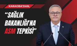 Karaoba’dan, “Sağlık Bakanlığı'na ASM Tepkisi”