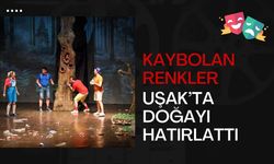 Kaybolan Renkler Uşak’ta Doğayı Hatırlattı