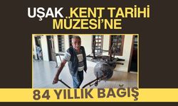 Uşak Kent Tarihi Müzesi’ne 84 Yıllık Bağış