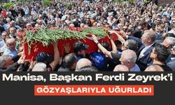 Manisa, Başkan Ferdi Zeyrek’i Gözyaşlarıyla Uğurladı