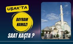 Uşak’ta Kurban Bayramı Namazı Saat Kaçta Kılınacak?
