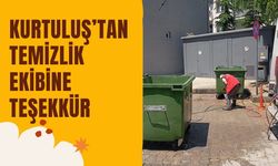 Kurtuluş’tan Temizlik Ekibine Teşekkür