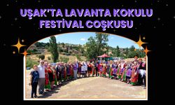 Uşak’ta Lavanta Kokulu Festival Coşkusu