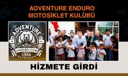 Adventure Enduro Motosiklet Kulübü Hizmete Girdi