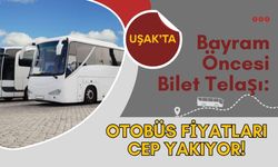 Uşak’ta Bayram Öncesi Bilet Telaşı: Otobüs Fiyatları Cep Yakıyor!