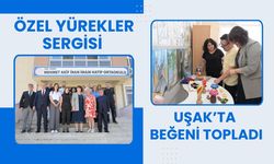 Özel Yürekler Sergisi Uşak’ta Beğeni Topladı