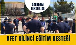 Özerdem Tekstil’de Afet Bilinci Eğitim Desteği