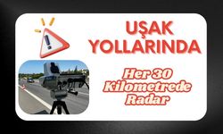 Uşak Yollarında Her 30 Kilometrede Radar