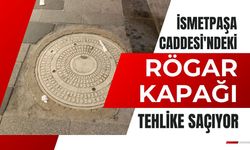 İsmetpaşa Caddesi'ndeki Rögar Kapağı Tehlike Saçıyor