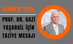 Güneş’ten, Prof. Dr. Gazi Yaşargil İçin Taziye Mesajı