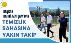 Başkan Bahri Azatçam’dan Temizlik Sahasına Yakın Takip