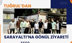 Tuğrul’dan Sarayaltı’na Gönül Ziyareti