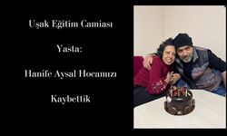 Uşak Eğitim Camiası Yasta: Hanife Aysal Hocamızı Kaybettik