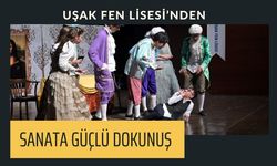 Uşak Fen Lisesi’nden Sanata Güçlü Dokunuş