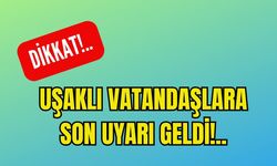Uşak'lı Vatandaşlara Son Uyarı Geldi!