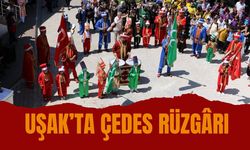 Uşak’ta ÇEDES Rüzgârı