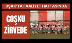 Uşak’ta Faaliyet Haftasında Coşku Zirvede