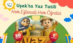 Uşak’ta Yaz Tatili Hem Eğlenceli Hem Öğretici