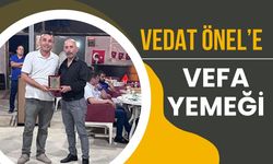 Vedat Önel’e Vefa Yemeği