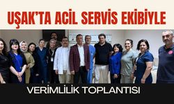 Uşak’ta Acil Servis Ekibiyle Verimlilik Toplantısı