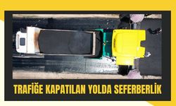 Trafiğe Kapatılan Yolda Seferberlik