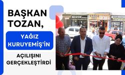 Başkan Tozan, Yağız Kuruyemiş’in Açılışını Gerçekleştirdi