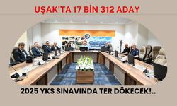Uşak’ta 17 bin 312 aday 2025 YKS sınavında ter dökecek!..