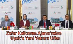 Zafer Kalkınma Ajansı’ndan Uşak’a Yeni Yatırım Ufku