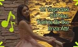 12 Yaşındaki Elif Naz Tarihte Bir İlke İmza Attı!
