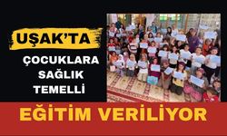 Uşak’ta Çocuklara Sağlık Temelli Eğitim Veriliyor