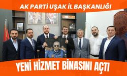 AK Parti Uşak İl Başkanlığı Yeni Hizmet Binasını Açtı
