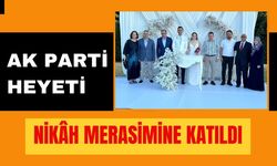 AK Parti Heyeti Nikâh Merasimine Katıldı