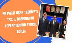 AK Parti Uşak Teşkilatı 172. İl Başkanları Toplantısında Temsil Edildi