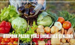 Atapark Pazarı Yerli Ürünlerle Şenlendi