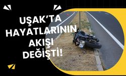 UŞAK’TA HAYATLARININ AKIŞI DEĞİŞTİ!