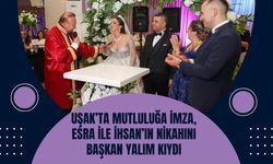 Uşak’ta Mutluluğa İmza, Esra ile İhsan’ın Nikahını Başkan Yalım Kıydı