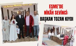 Eşme’de Nikâh Sevinci: Başkan Tozan Kıydı