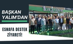 Başkan Yalım’dan Esnafa Destek Ziyareti!