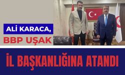 Ali Karaca, BBP Uşak İl Başkanlığına Atandı